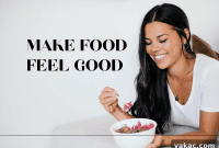 The Make Food Feel Good Program Explained